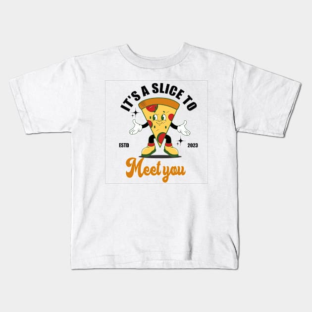 It's a slice to meet you Kids T-Shirt by maskot100